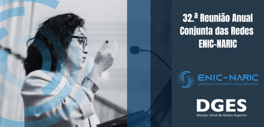 DGES participa na 32.ª Reunião Anual Conjunta das Redes ENIC-NARIC DGES participa na 32.ª Reunião Anual Conjunta das Redes ENIC-NARIC