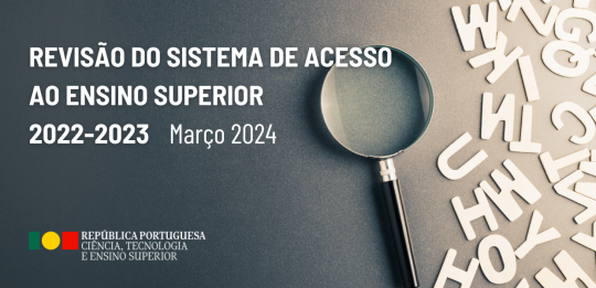REVISÃO DO SISTEMA DE ACESSO AO ENSINO SUPERIOR – 2022-2023 | Março 2024 REVISÃO DO SISTEMA DE ACESSO AO ENSINO SUPERIOR – 2022-2023 | Março 2024