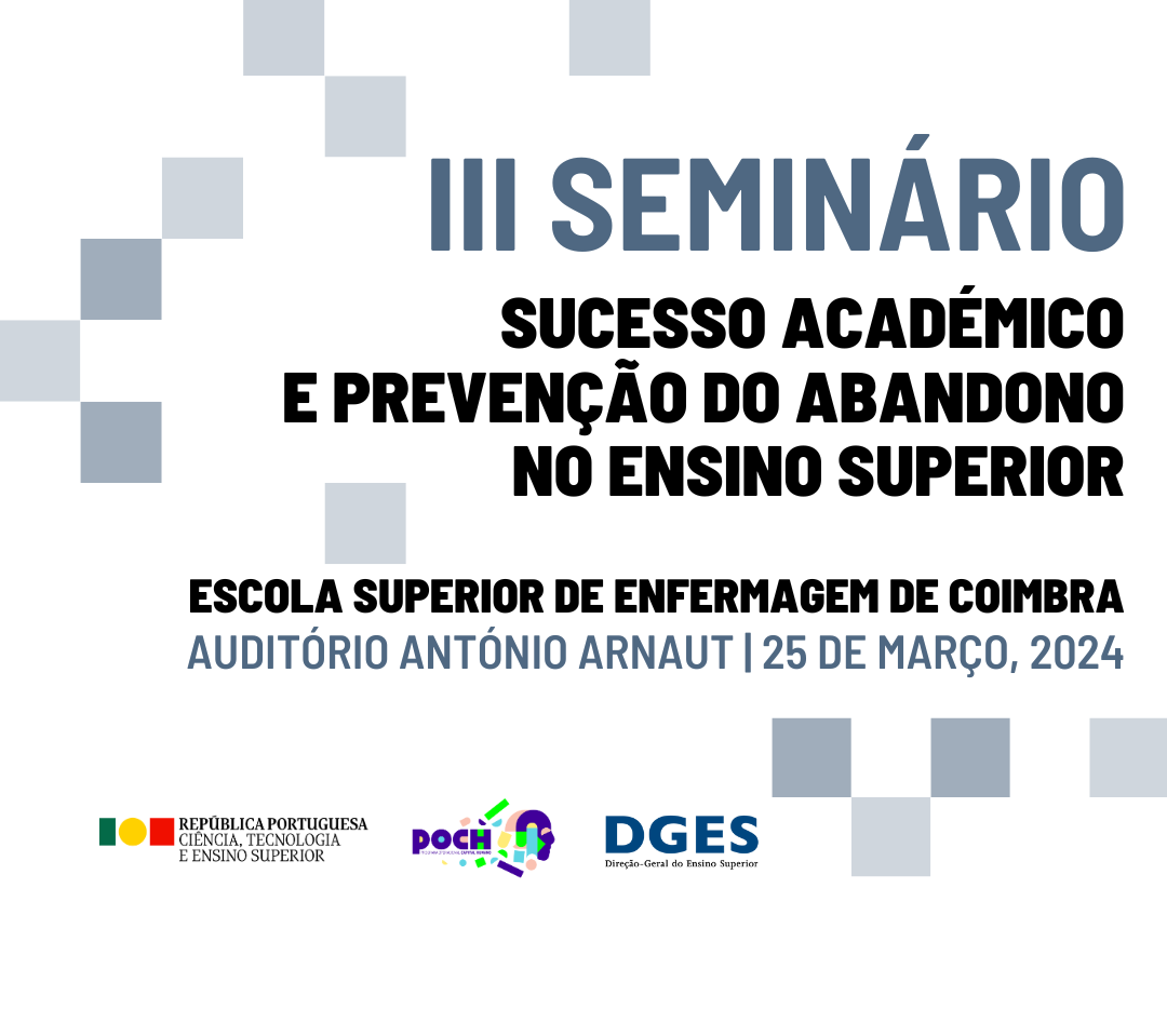 III Seminário "Sucesso académico e prevenção do abandono no ensino superior" | 25 de março, 2024